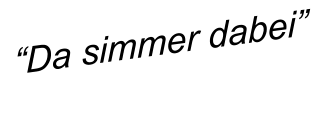 �Da simmer dabei�